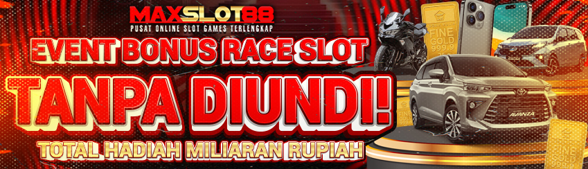 BONUS BULANAN SLOT RACE MAXSLOT88