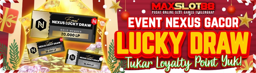 EVENT LOYALTY DRAW NEXUS SPECIAL MINGGUAN