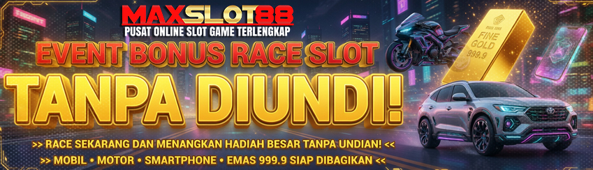 BONUS BULANAN SLOT RACE MAXSLOT88